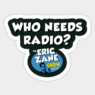 Who Needs Radio? Sticker